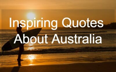 33 Of The Best Quotes About Australia That Will Inspire You To Visit